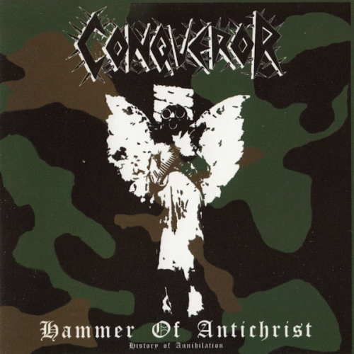 Conqueror (CAN) : Hammer of Antichrist - History of Annihilation